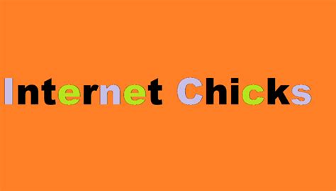 internetchiks|Internet Chicks